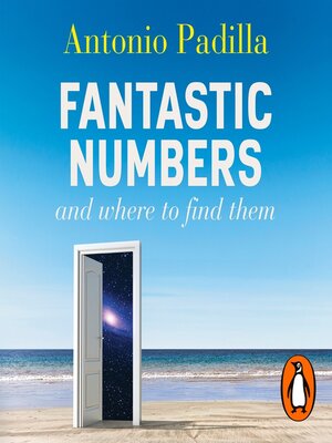 cover image of Fantastic Numbers and Where to Find Them
